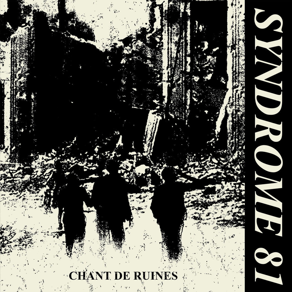Syndrome 81 - Chant De Ruines