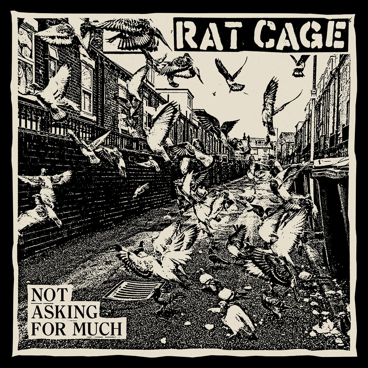 Rat Cage - Not Asking For Much